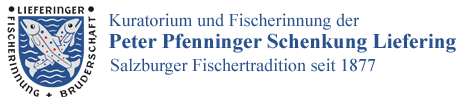 Kuratorium und Fischerinnung der Peter Pfenninger Schenkung Liefering